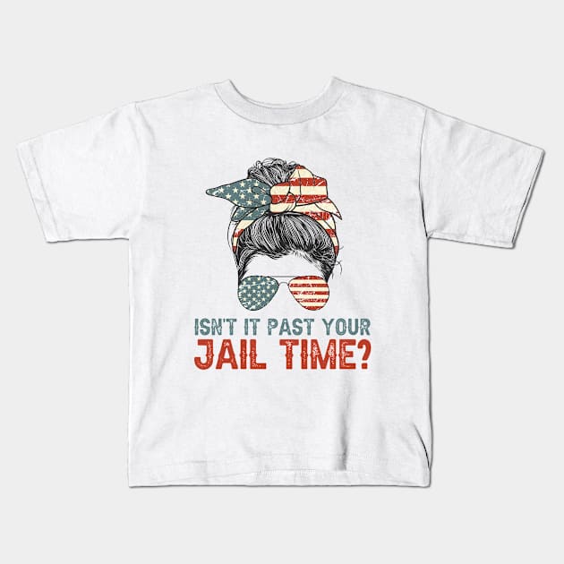 Isn't It Past Your Jail Time? American Flag Rosie Messy Bun Kids T-Shirt by GreenCraft